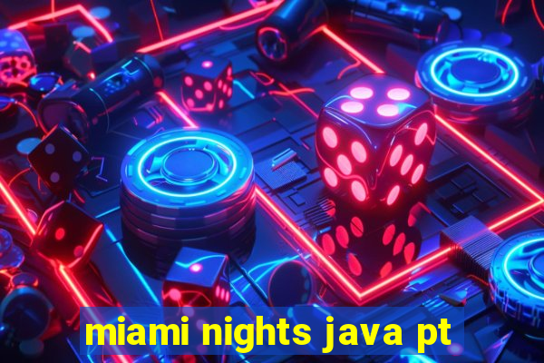 miami nights java pt-br 320x240